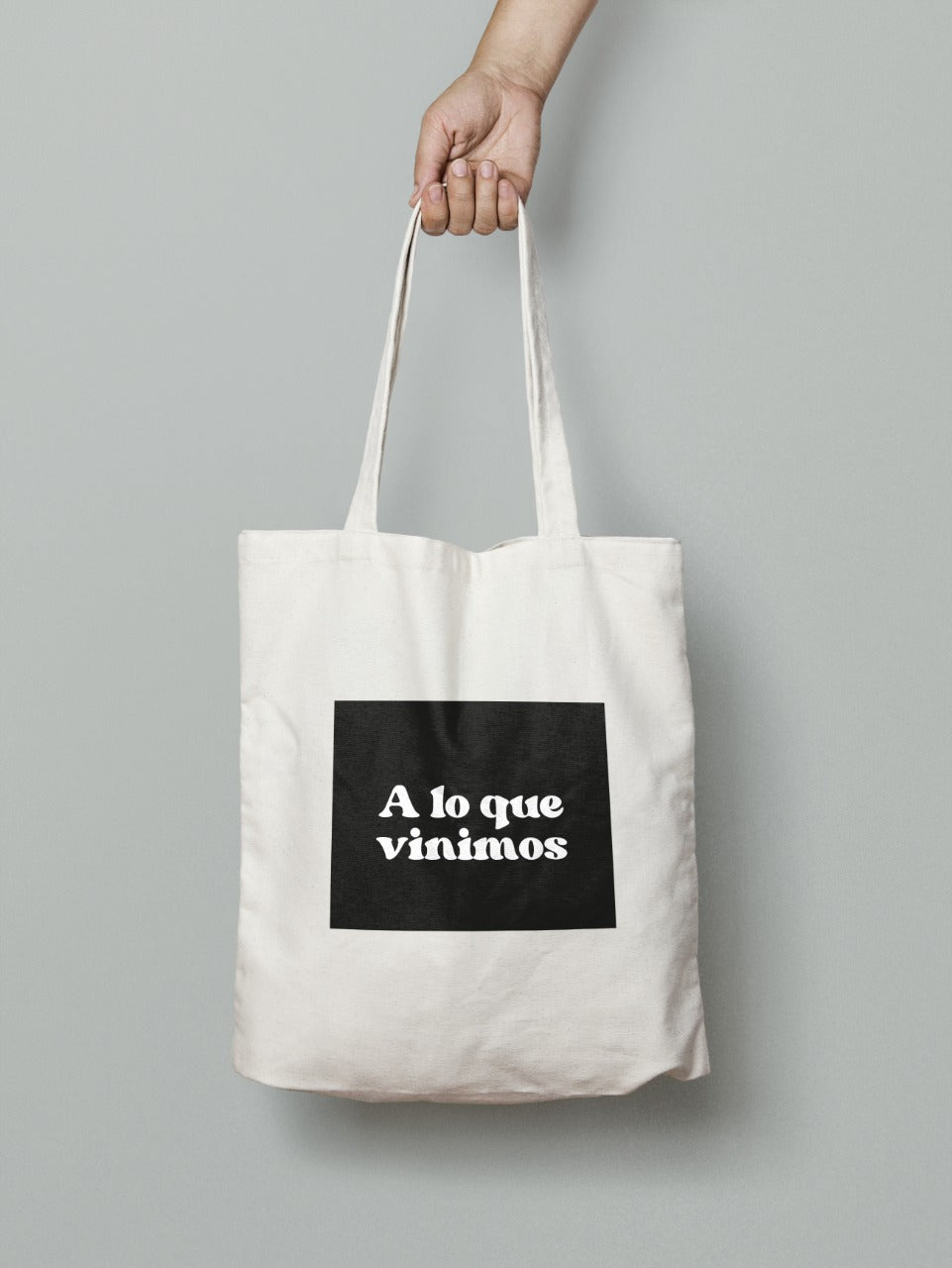 Tote bag A lo que vinimos